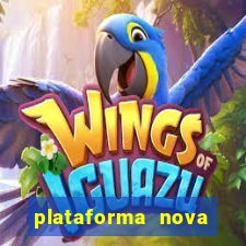 plataforma nova lançada hoje